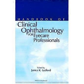 Handbook Of Clinical Ophthalmology For Eyecare Professionals - Taylor & Francis Ltd - Paperback - en Book