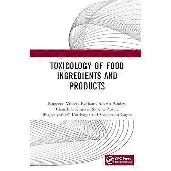 Toxicology of Food Ingredients and Products