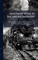Antitrust issues in the airline industry