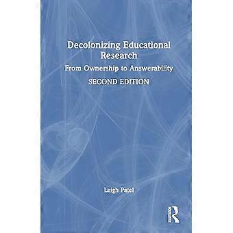 Decolonizing Educational Research From Ownership to Answerability