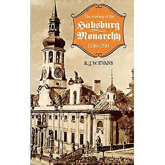 A Formação da Monarquia Habsburga 1550-1700: Uma Interpretação - Robert James Weston Evans - Brochura - Livro em Inglês - História