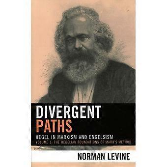 Caminhos Divergentes: Hegel no Marxismo e no Engelsismo - Norman Levine - Capa Dura - Livro em Inglês - História