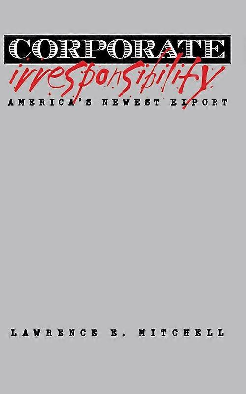 Corporate Irresponsibility Americas Newest Export