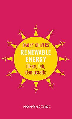 NoNonsense Renewable Energy by Danny Chivers