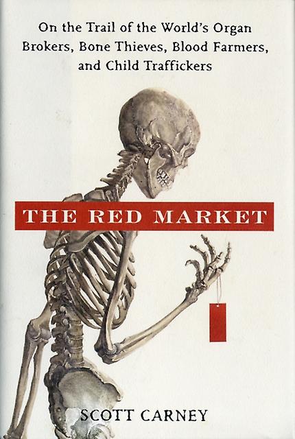 The Red Market by Scott Carney Hardback Book