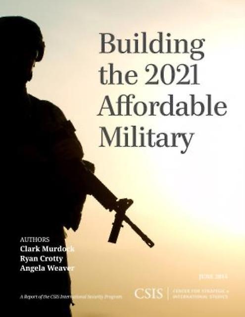 Building The 2021 Affordable Military by Angela Weaver Paperback Book