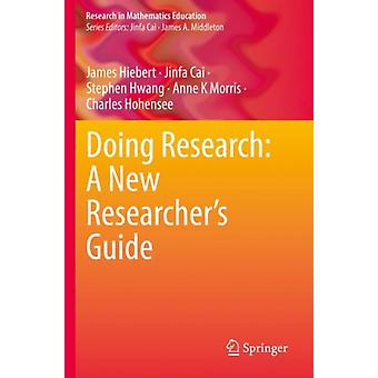 Doing Research A New Researcher's Guide - James Hiebert