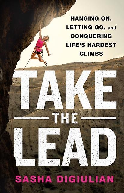Take The Lead by Sasha DiGiulian Paperback Book