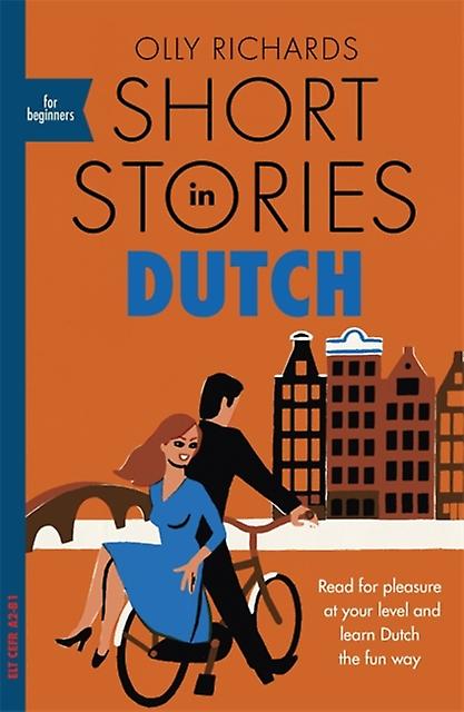 Short Stories In Dutch For Beginners by Olly Richards Paperback