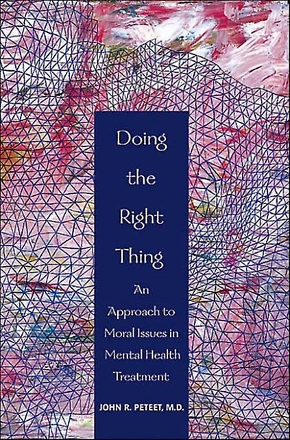 Doing The Right Thing by John R. Peteet Paperback Book