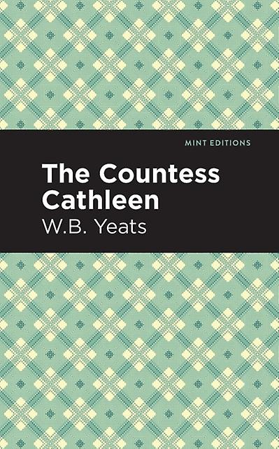 The Countess Cathleen by William Butler Yeats Paperback