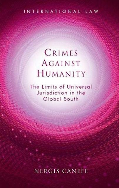 Crimes Against Humanity by Nergis Canefe Hardback Book