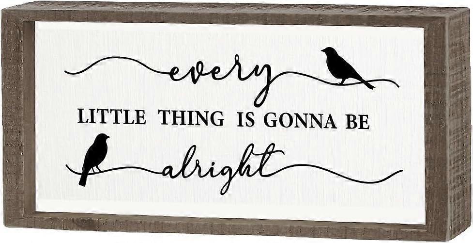 Inset Box Sign "Every Little is Gonna Be Alright " Display Board Sign Inspirational Art Sign Home Decor for Home and Office 4x10x1.7inch