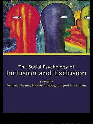 Social Psychology of Inclusion and Exclusion