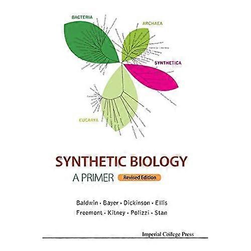 Synthetic Biology-A Primer (Revised Edition)