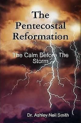 The Pentecostal Reformation