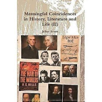 Meaningful Coincidences in History Literature and Life (II)