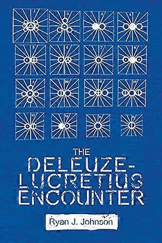 The Deleuze Lucretius Encounter
