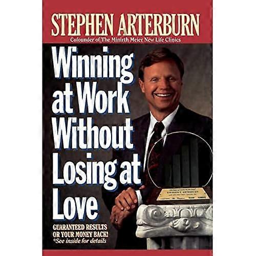 Winning at Work Without Losing at Love