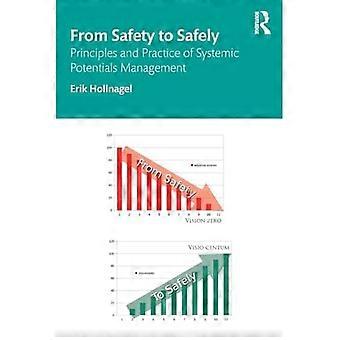 From Safety to Safely : Principles and Practice of Systemic Management