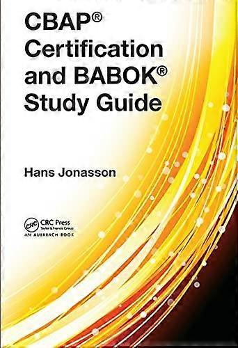 Cbap Certification And Babok Study Guide - Hans Jonasson