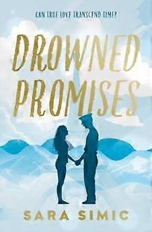 Drowned Promises - Sara Simic