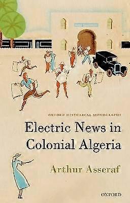 Electric News in Colonial Algeria