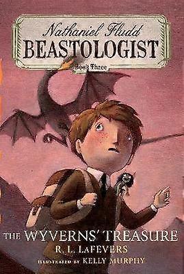 Wyvern's Treasure: Nathaniel Fludd Beastologist Book 3