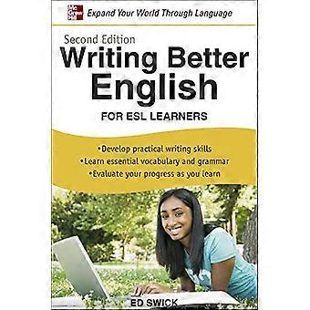 Escribir a Inglés mejor para los estudiantes de ESL, segunda edición
