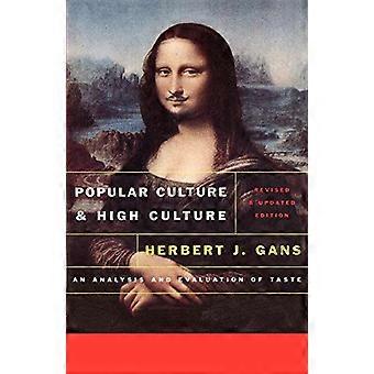 Populaire cultuur en hoge cultuur: een analyse en evaluatie van smaak