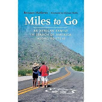 Miles to Go: Een Afrikaanse familie op zoek naar Amerika langs Route 66