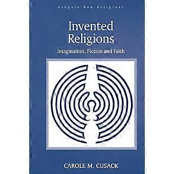 Religioni inventate: immaginazione, finzione e fede (Routledge New Religions)