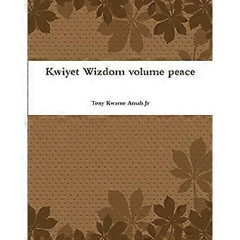 Kwiyet Wizdom Volume Vrede