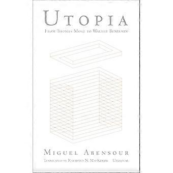 Utopie von Thomas Morus bis Walter Benjamin (Eindeutig)