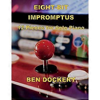 Acht-bit impromptus : Twaalf stukken voor piano
