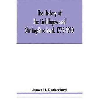 Linlithgow'n ja Stirlingshiren metsästyksen historia, 1775-1910