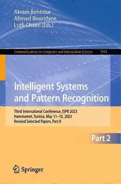 Intelligent Systems And Pattern Recognition Third International Conference Is - Springer Nature B.V