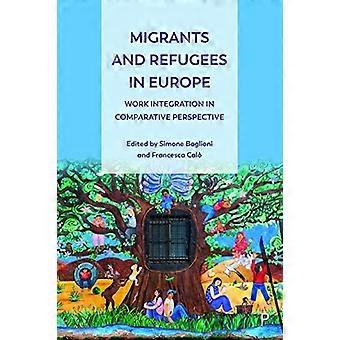 Migrantes y refugiados en Europa: integración laboral en perspectiva comparada