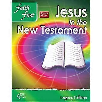 Faith First Legacy Edition Junior High - Jesus i Det Nye Testamente Elevbog - RCL Benziger - Paperback - en bog