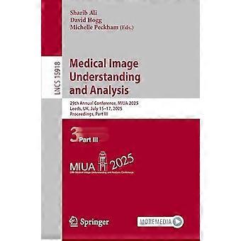 Medical Image Understanding And Analysis 29th Annual Conference Miua 2025 - Springer Nature B.V - Paperback - en Book