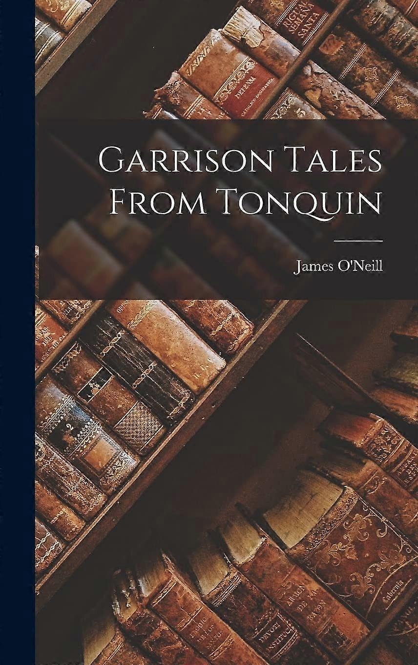 Garrison tales from tonquin