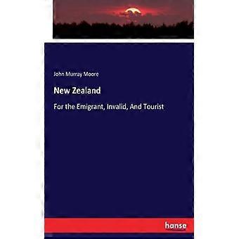 New Zealandfor The Emigrant Invalid And Tourist - John Murray Moore - Paperback - English Book - History