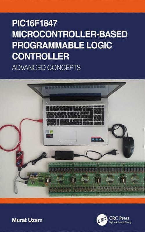 Pic16f1847 Microcontroller-based Programmable Logic Controller Advanced Concepts