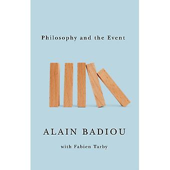 Philosophy And The Event - Alain Badiou