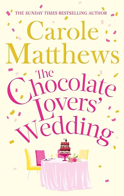 Chocolate Lovers' Wedding - Carole Matthews