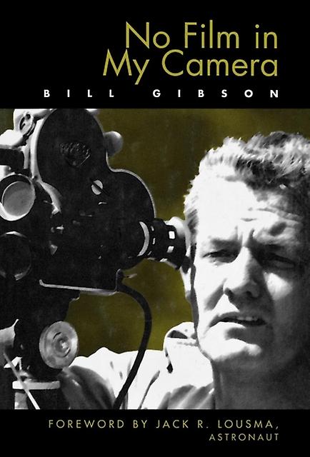 No Film In My Camera by Jack R. Lousma Paperback Book