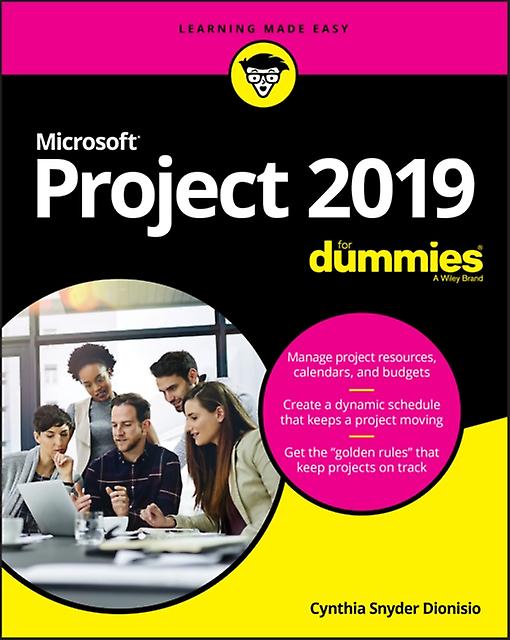 Microsoft Project 2019 For Dummies by Cynthia Snyder Dionisio Paperback