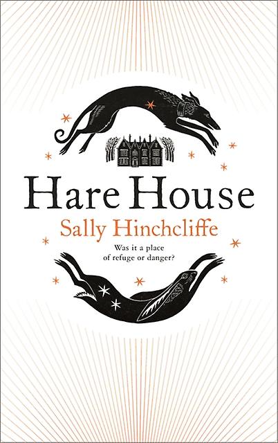 Hare House by Sally Hinchcliffe Hardback Book