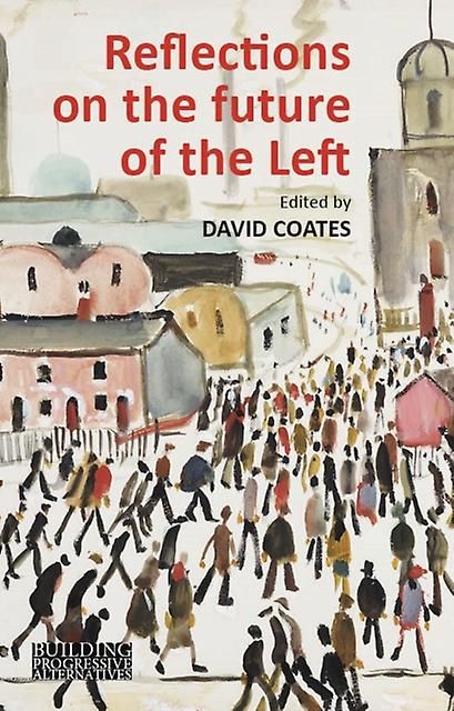 Reflections On The Future Of The Left Paperback