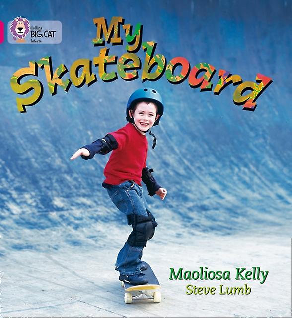 My Skateboard by Maoliosa Kelly Paperback